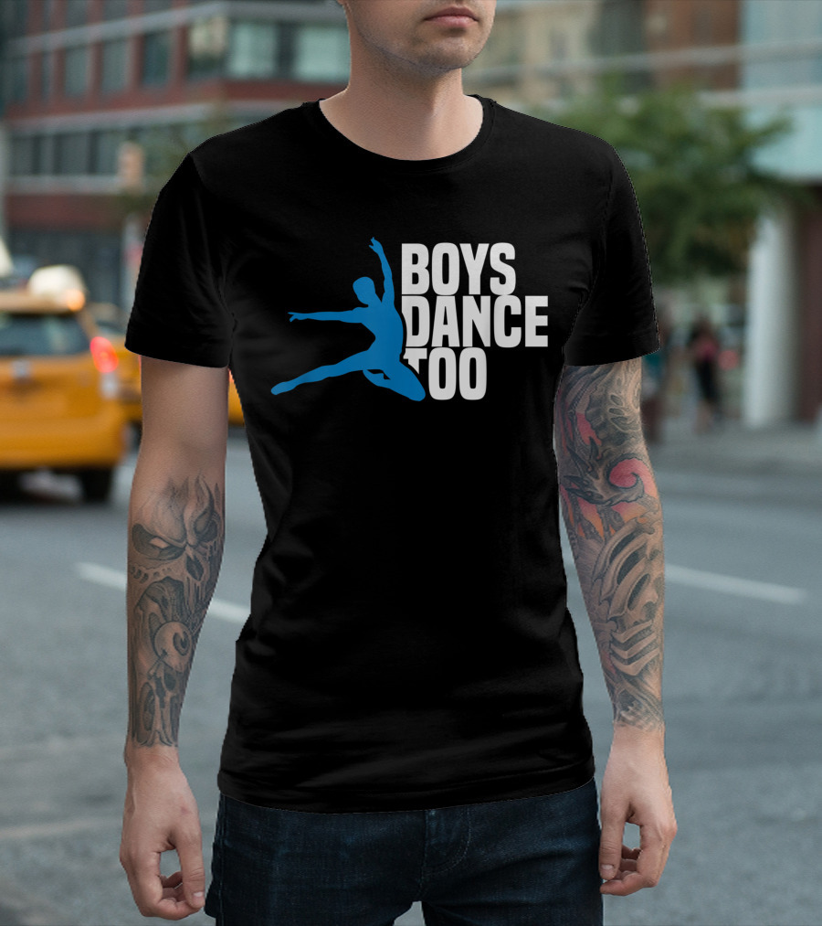 Boys Dance Too Ballet Dancing Ballerina Ballet Dancer T-Shirt
