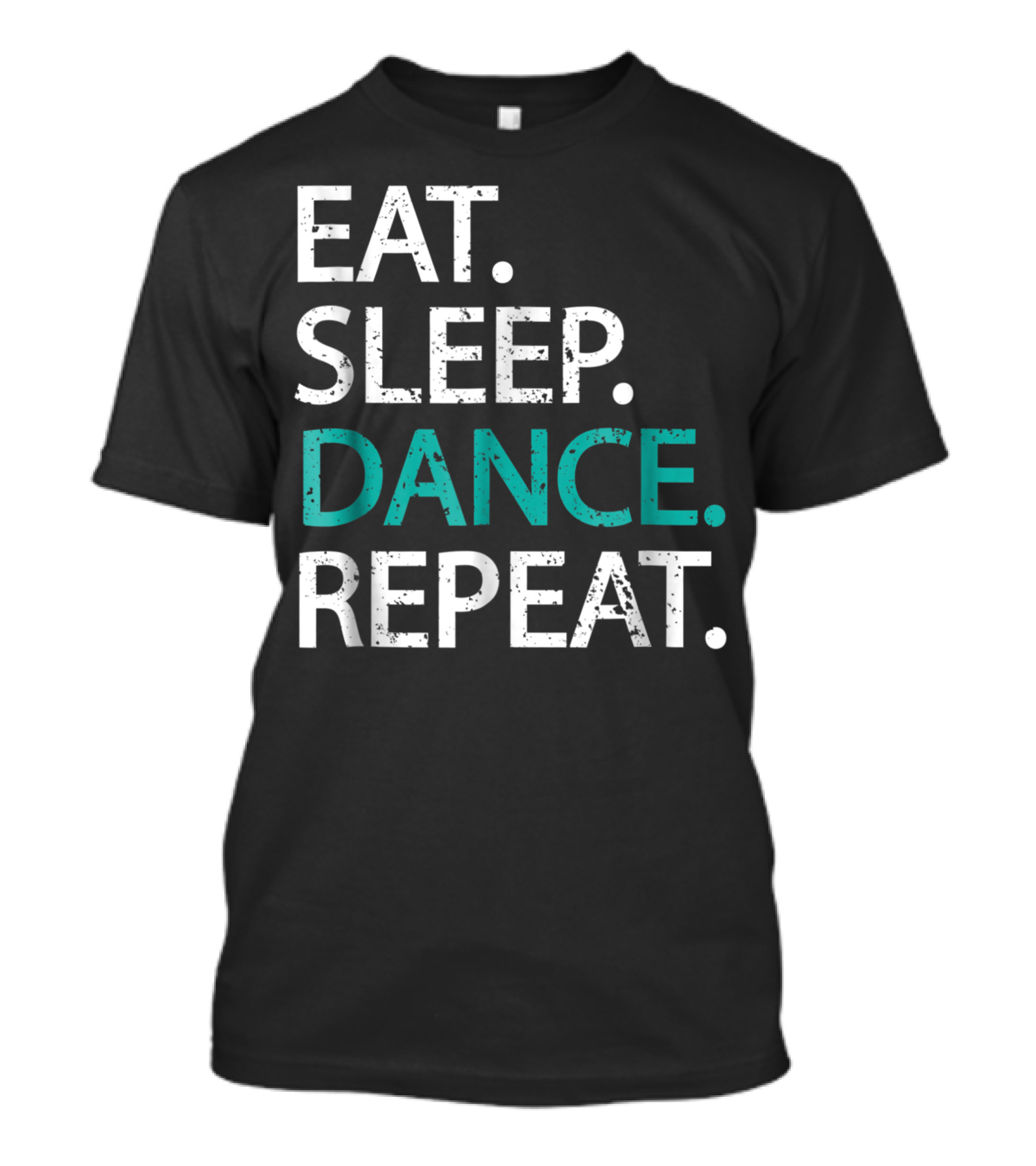 Classic Eat Sleep Dance Repeat T-Shirt
