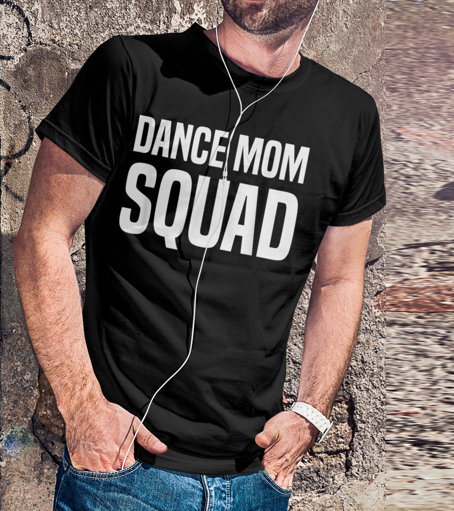 Dance Mom Squad Ballet Team T-Shirt