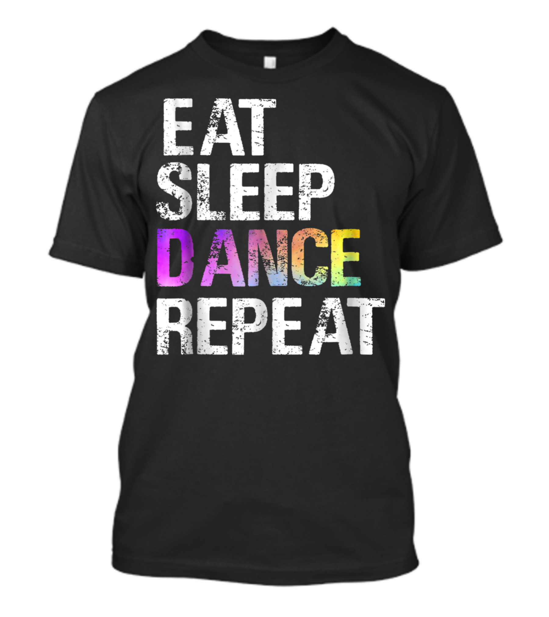 Eat Sleep Dance Repeat Dancer T-Shirt