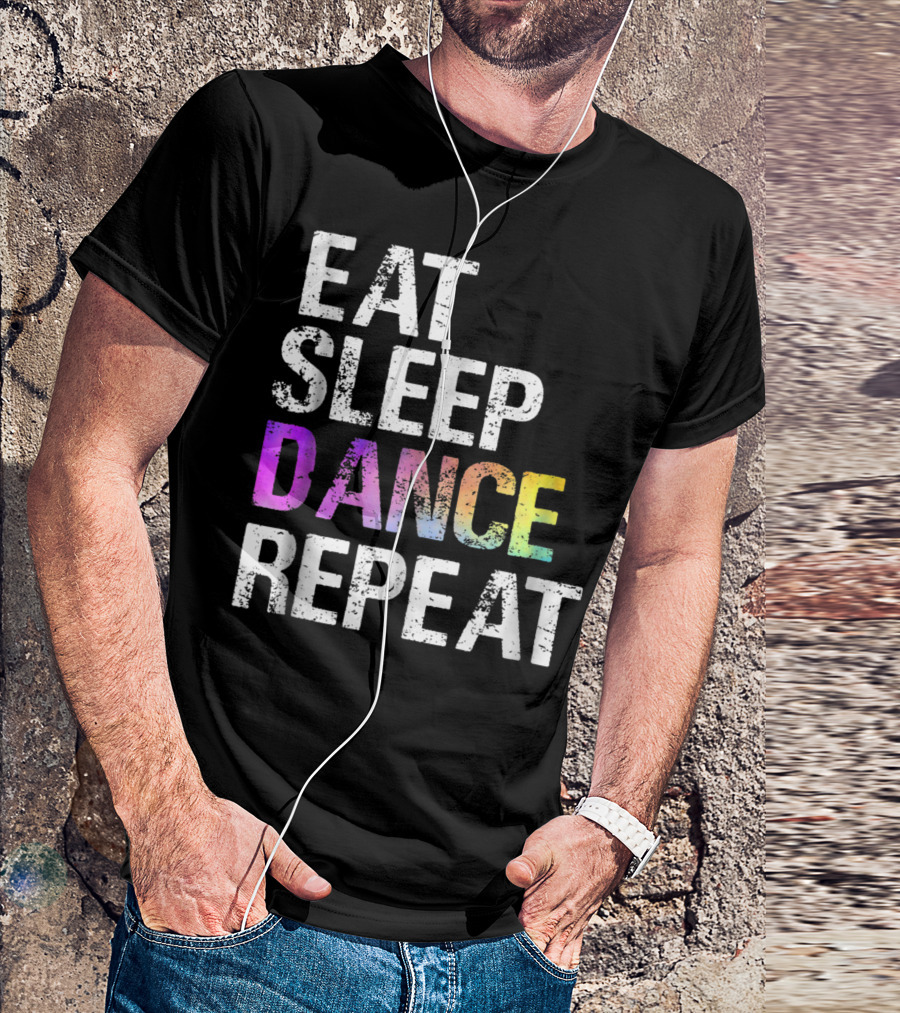 Eat Sleep Dance Repeat Dancer T-Shirt
