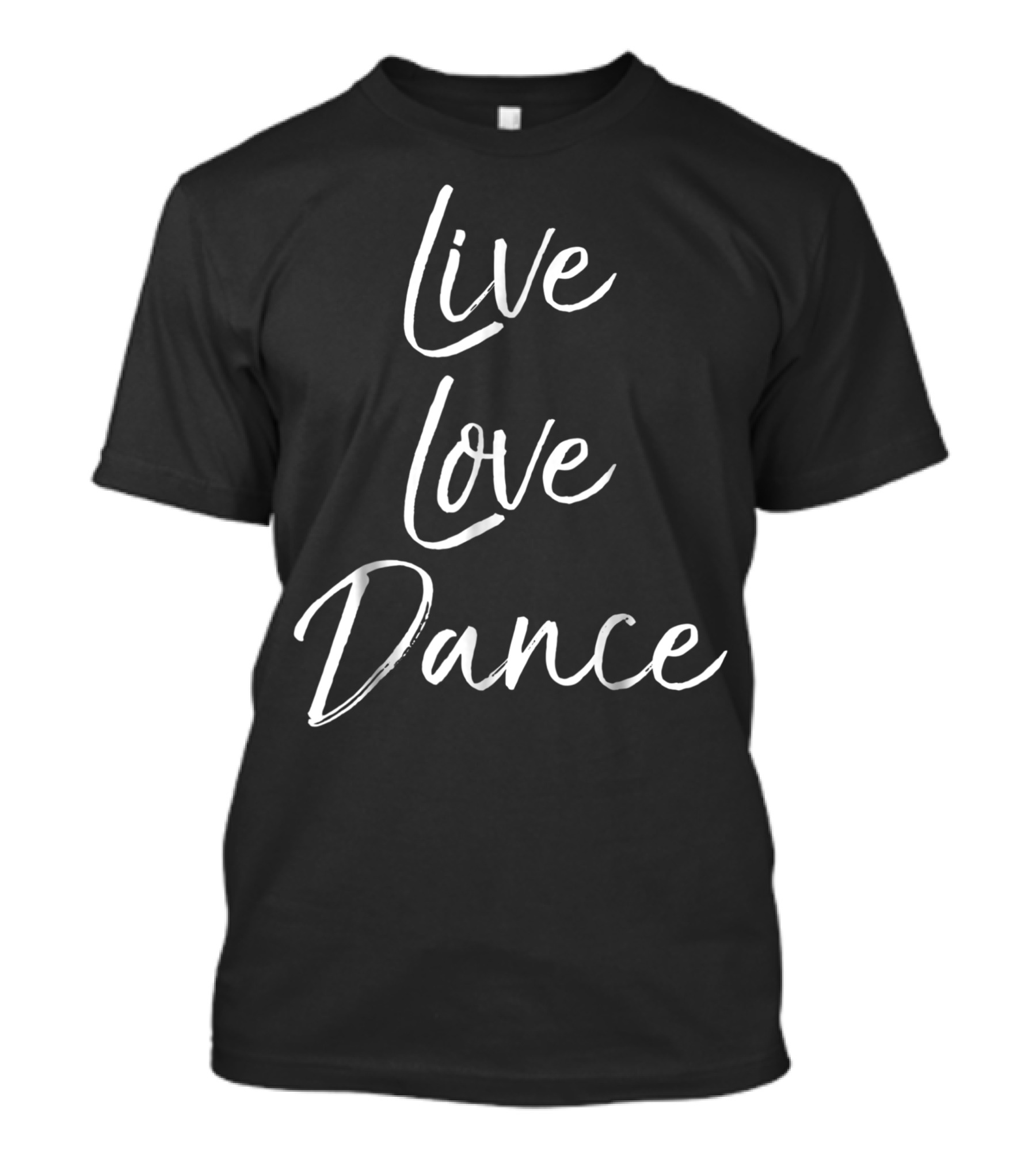Live Love Dance Cute Girls Dancing T-Shirt