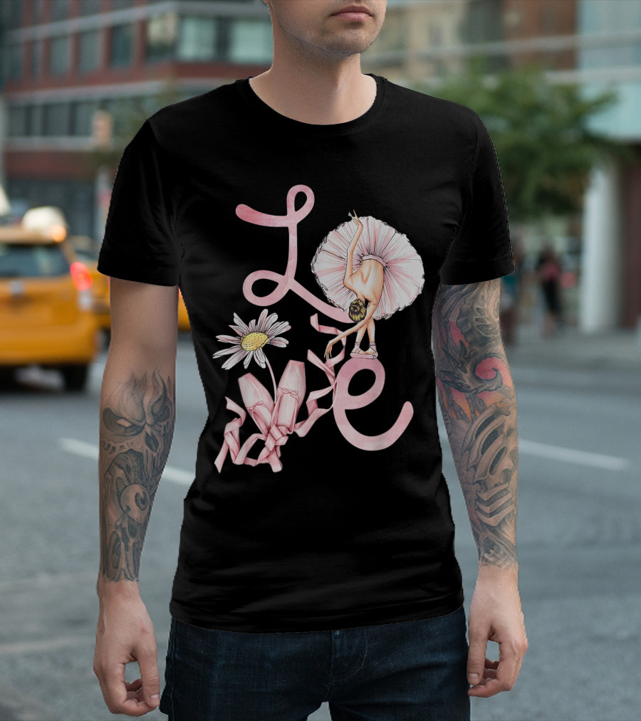 Love Ballet Dancer Ballerina Pointe Shoes Valentine's Day Girl T-Shirt