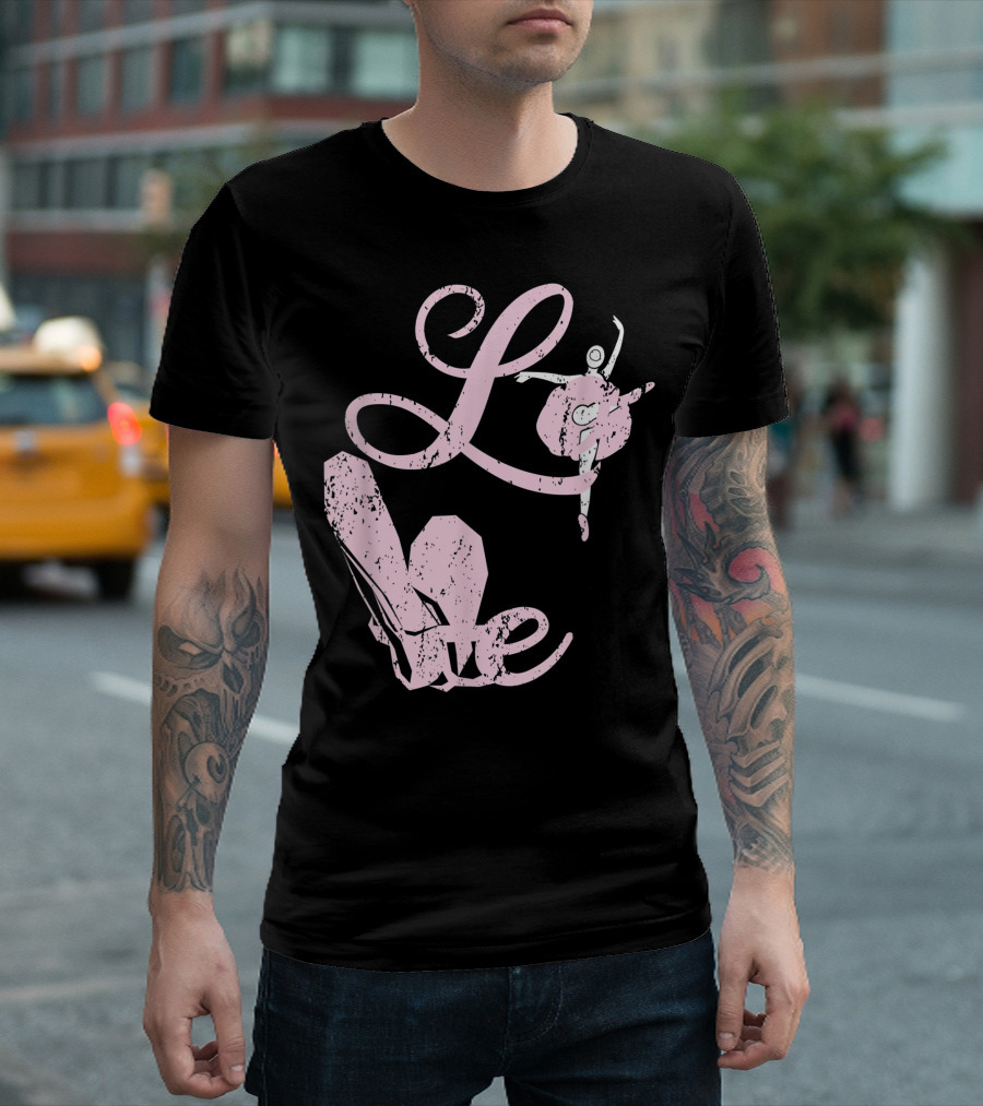 Love Ballet Dancer Valentines Day T-Shirt