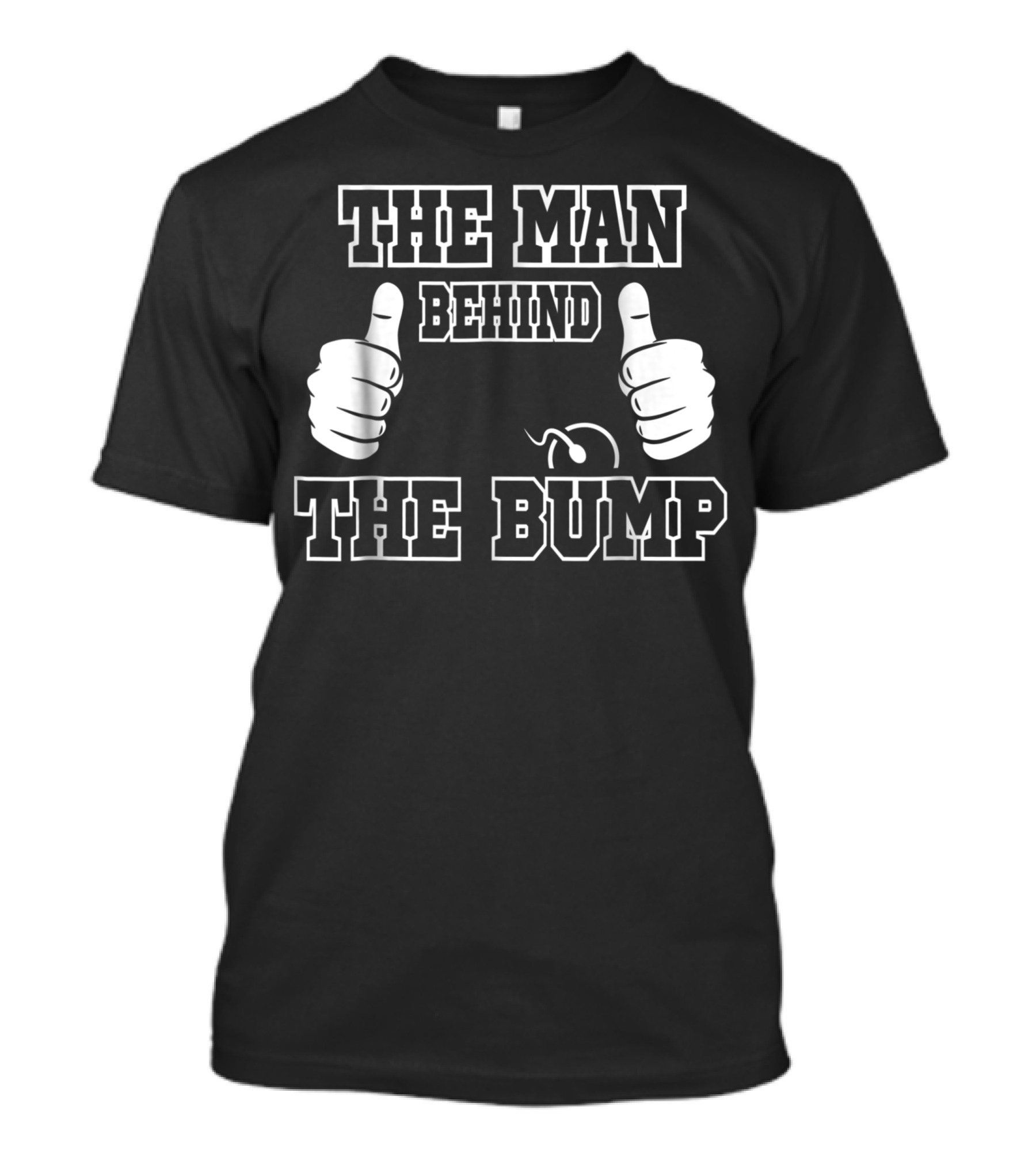 The Man Behind The Bump Baby Shower Thumbs Up Pregnancy T-Shirt