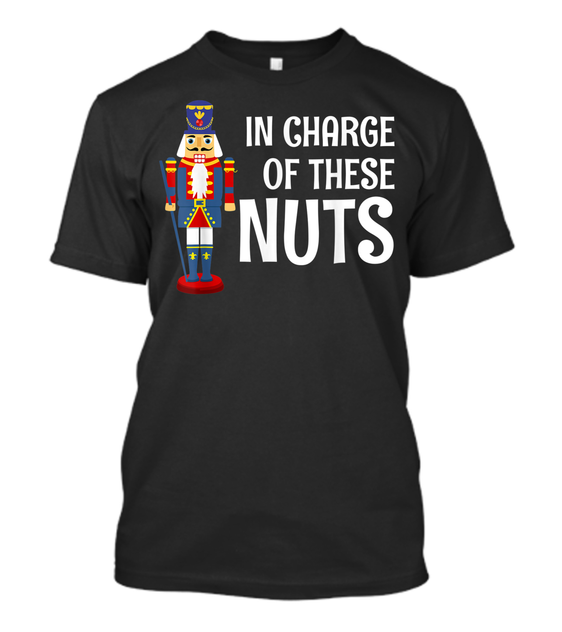 In Charge Of These Nuts Nutcracker Costume Christmas Ballet Ballerina T-Shirt