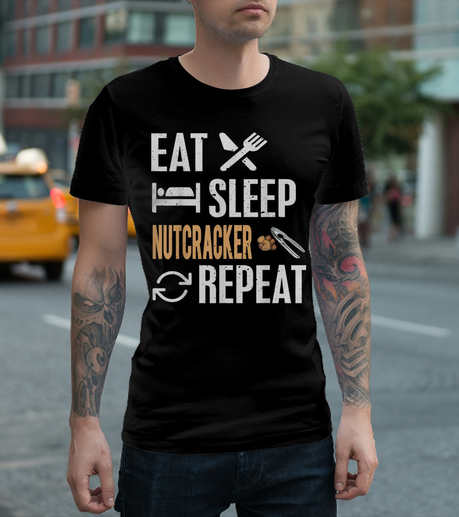 Eat Sleep Nutcracker Repeat Nut Lover T-Shirt
