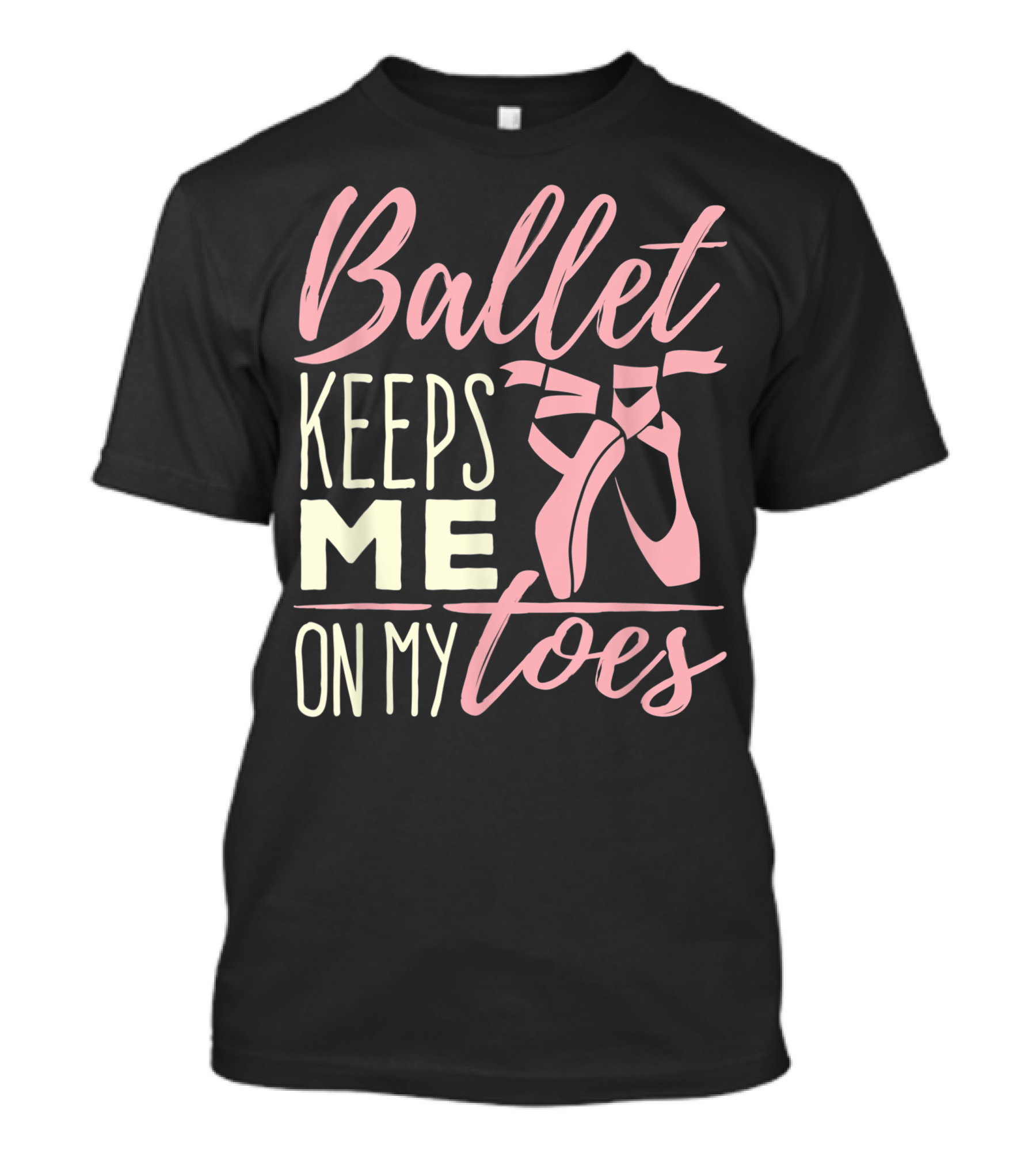 Ballet Keeps Me On My Toes Pointe Shoes Dance Ballerina Teen T-Shirt