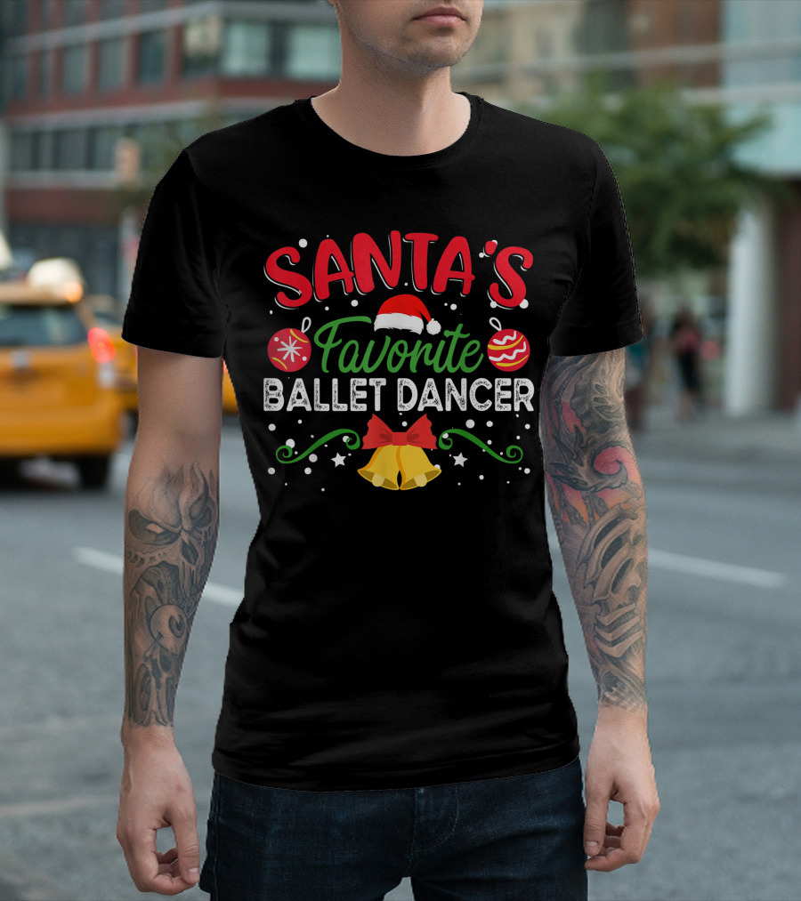 Santa's Favorite Ballet Dancer Christmas Ornaments And Bells T-Shirt