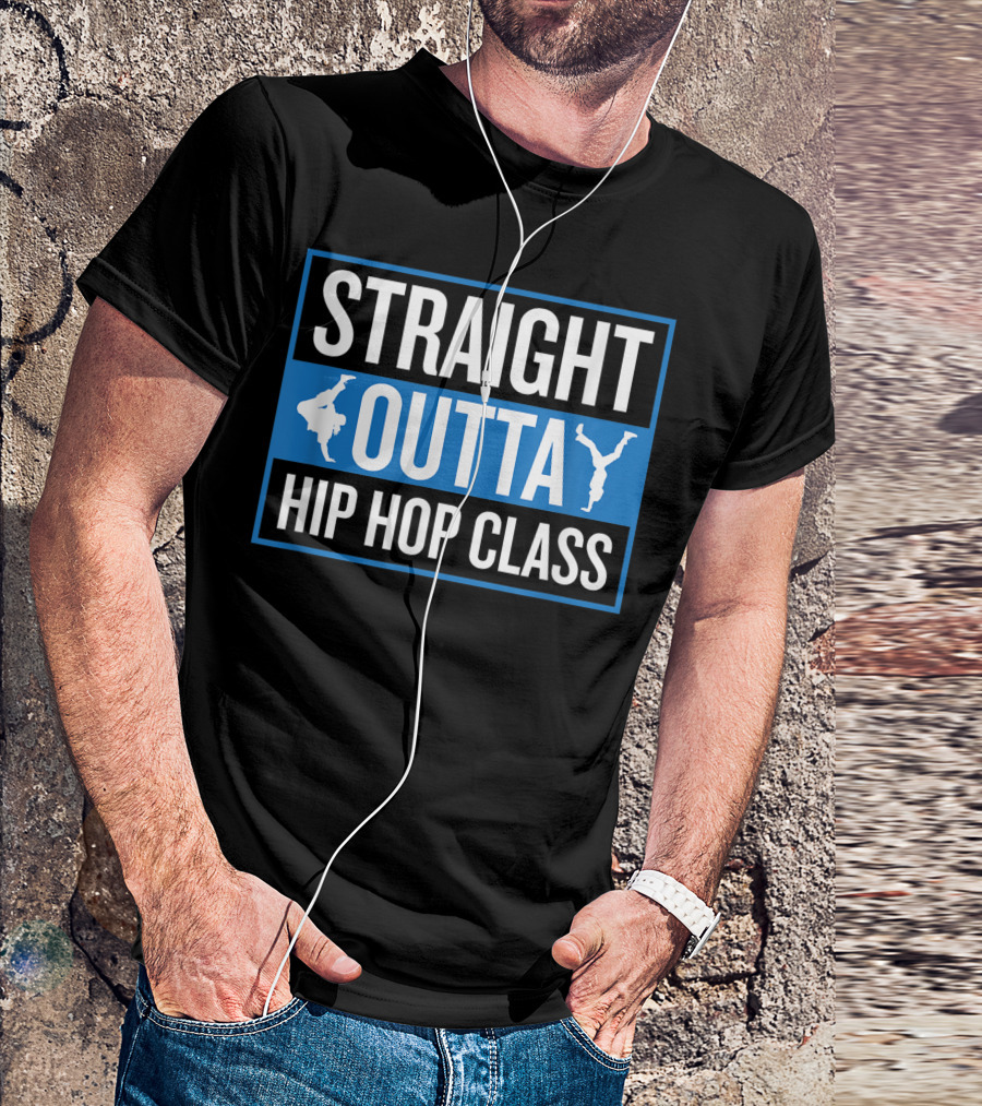 Straight Outta Hip Hop Class Dance Teacher With Breakdancing T-Shirt