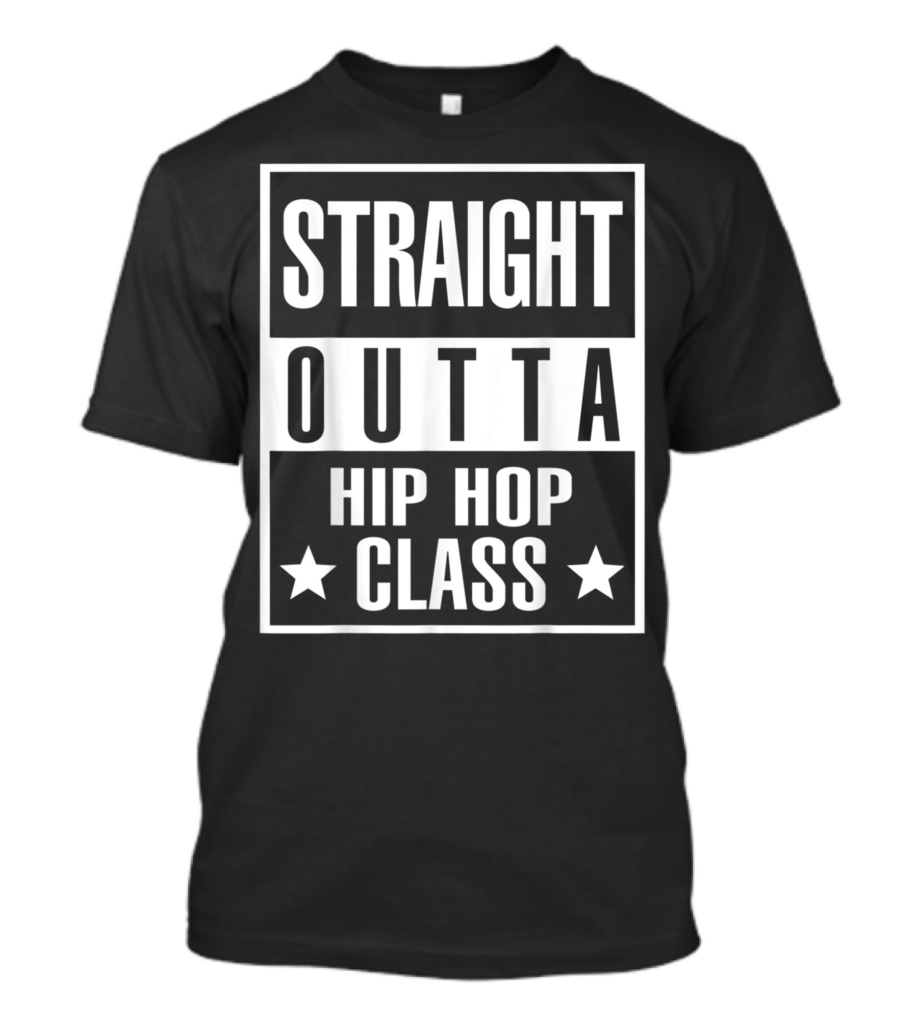 Straight Outta Hip Hop Dance Class For Hip Hop Dancers Stars T-Shirt