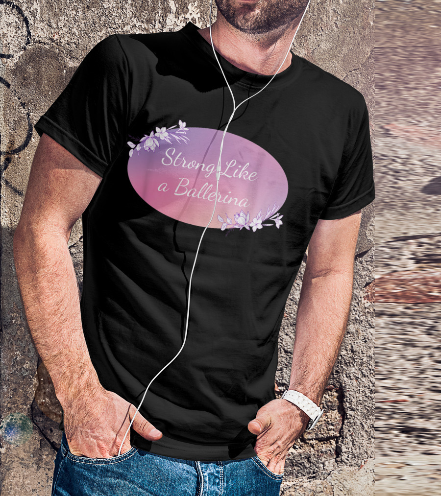 Strong Like A Ballerina Floral Pink Oval T-Shirt