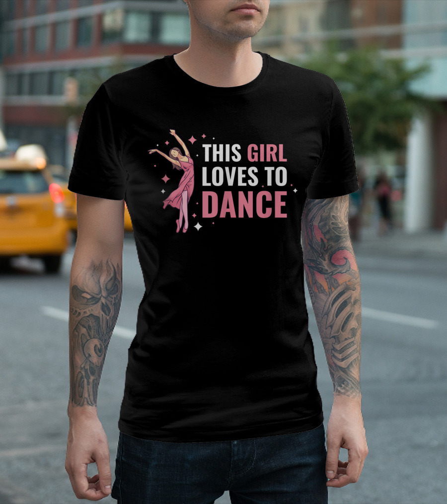 This Girl Loves To Dance Ballerina Ballet Movement Sparkle T-Shirt