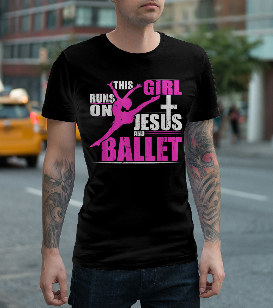 This Girl Runs On Jesus And Ballet Christian Dance Passion T-Shirt