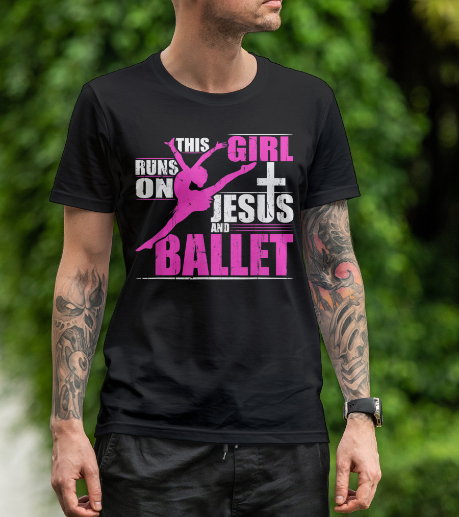 This Girl Runs On Jesus And Ballet Christian Dance Passion T-Shirt