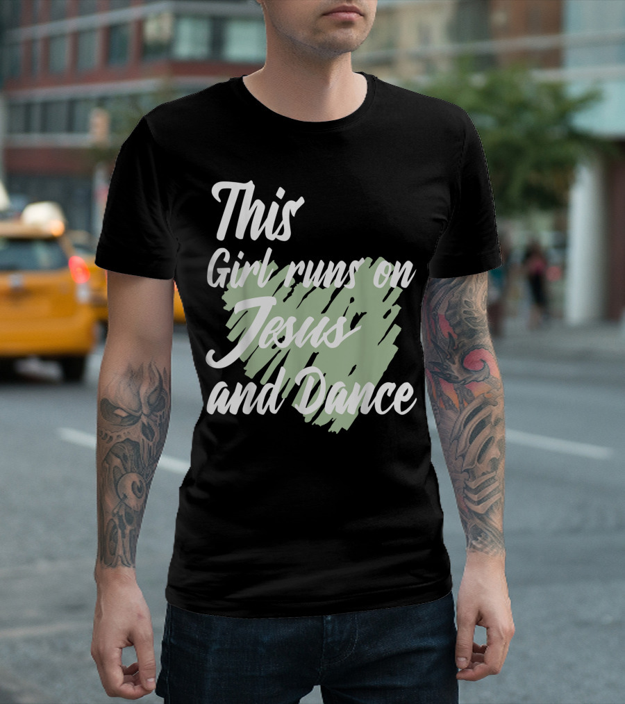 This Girl Runs on Jesus and Dance Christian T-Shirt
