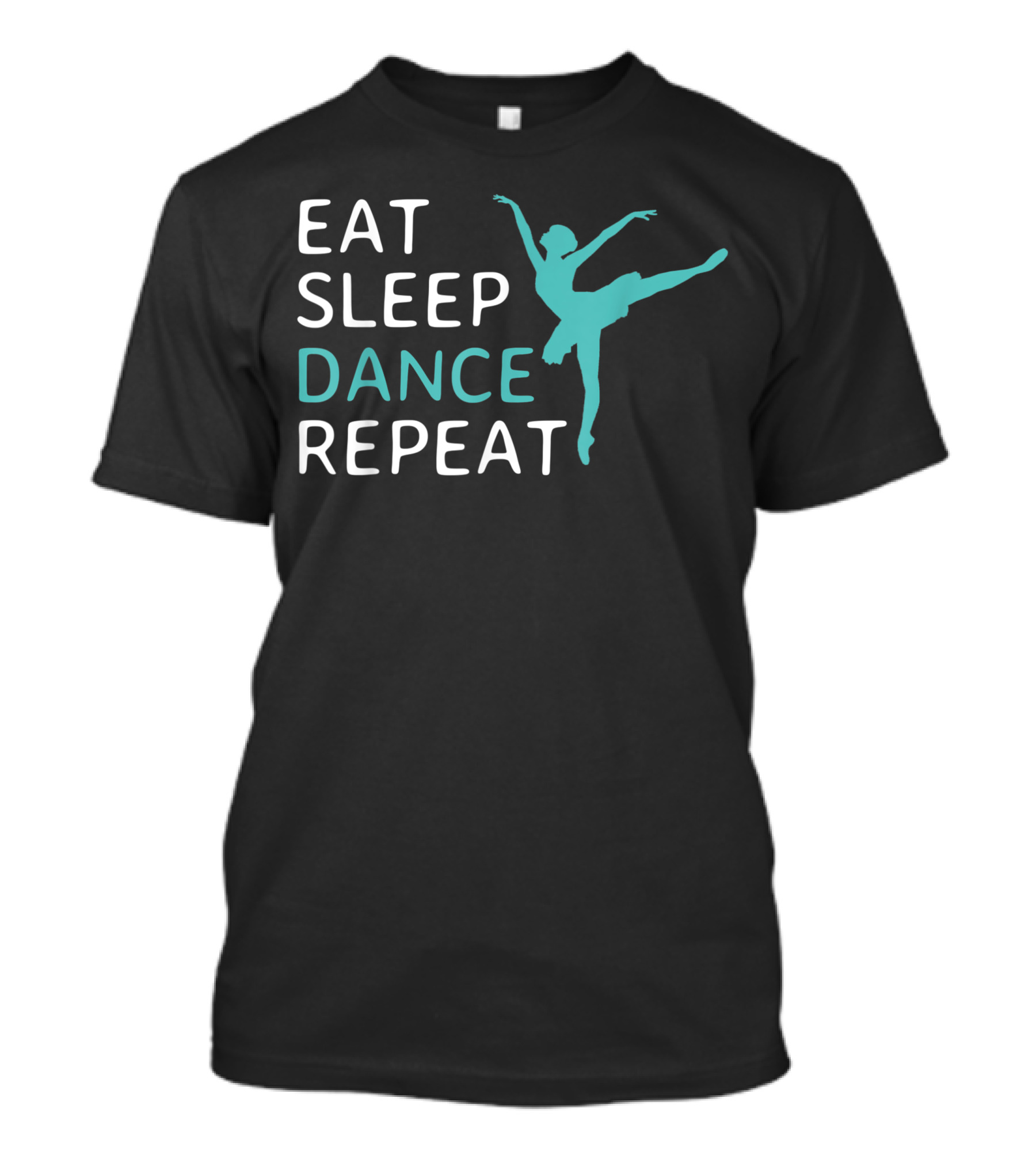 Eat Sleep Dance Repeat Ballet Dancing Ballerina T-Shirt