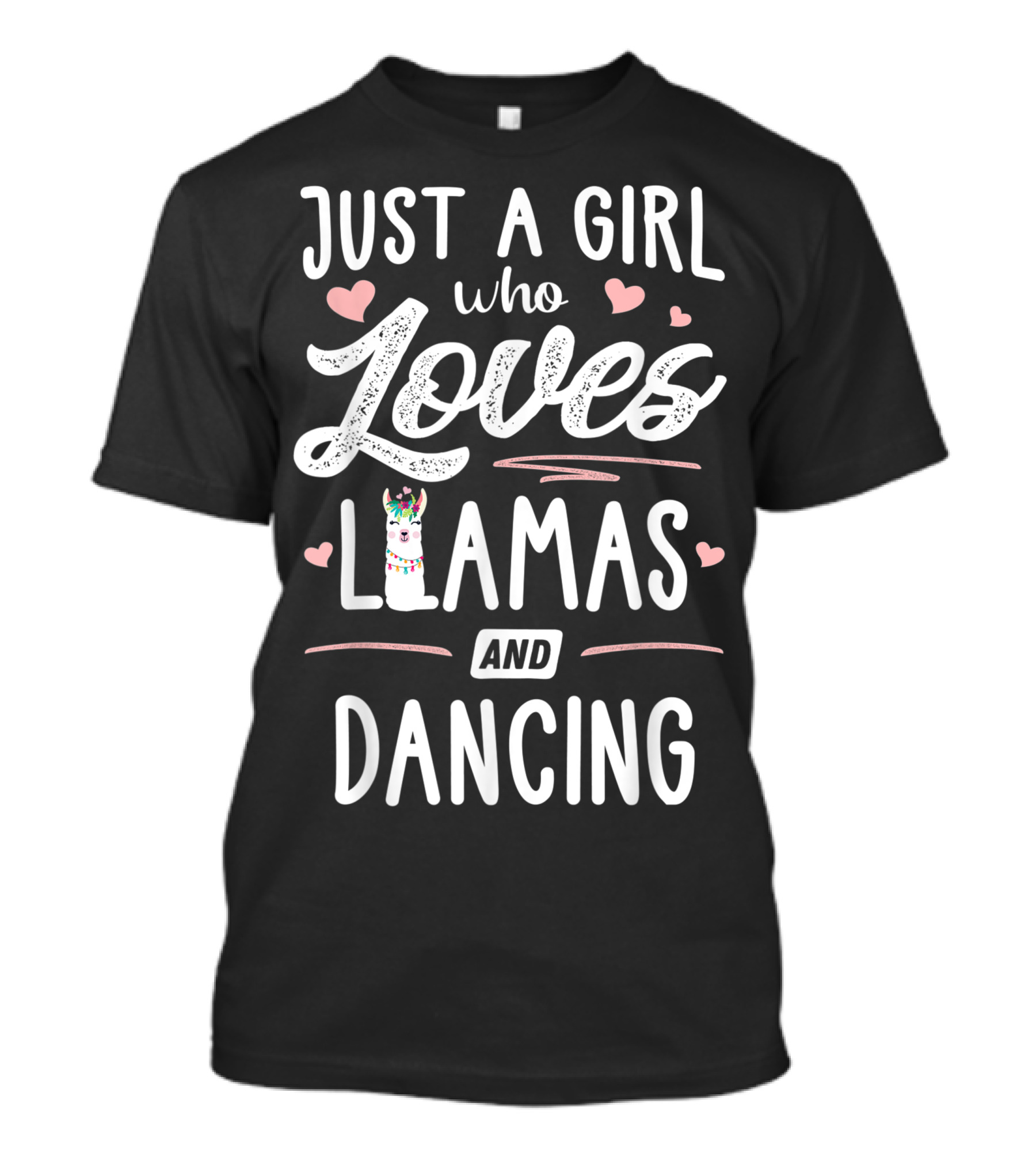 Just A Girl Who Loves Llamas And Dancing T-Shirt