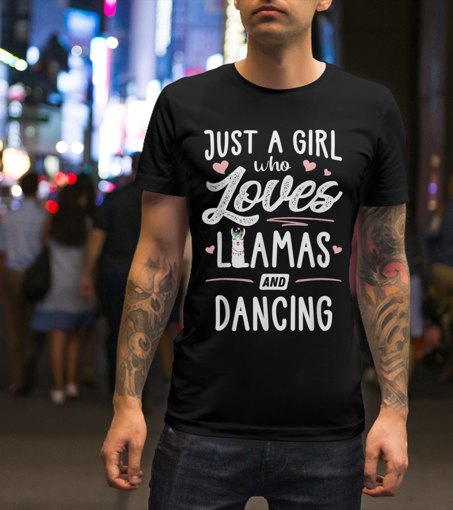 Just A Girl Who Loves Llamas And Dancing T-Shirt