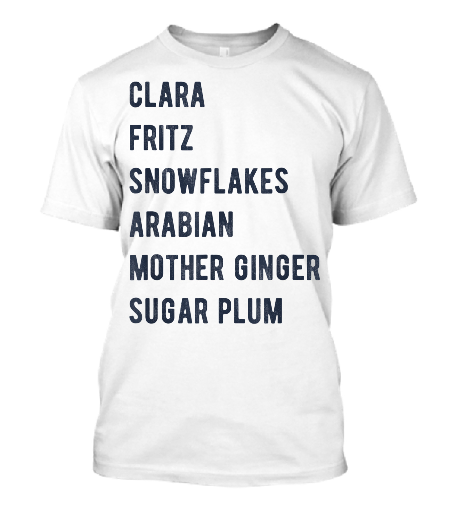 Clara Fritz Snowflakes Arabian Mother Ginger Sugar Plum Nutcracker Festive Christmas Ballet Ballerina Holidays T-Shirt