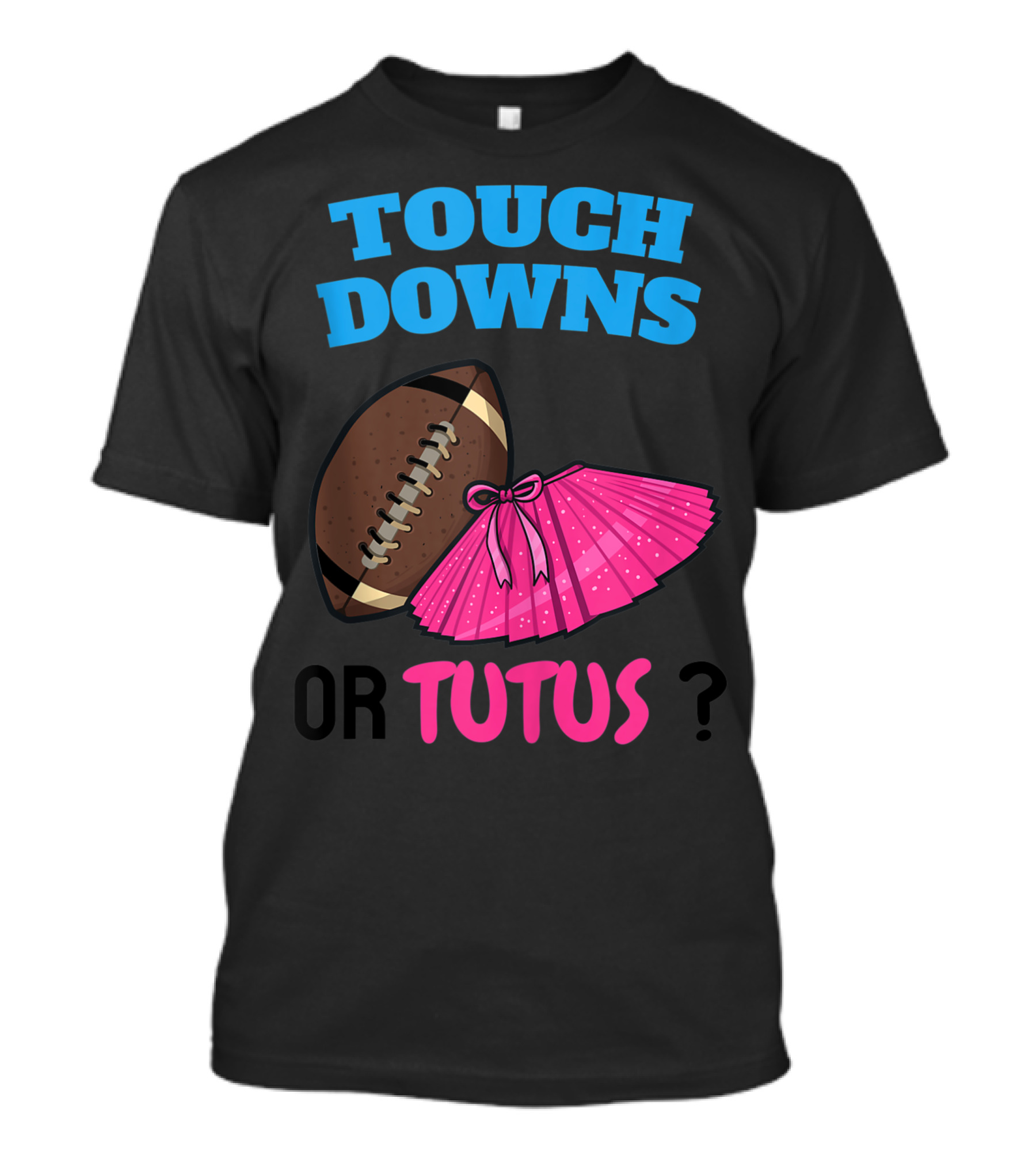 Touchdowns Or Tutus Gender Reveal Football Ballet Party T-Shirt