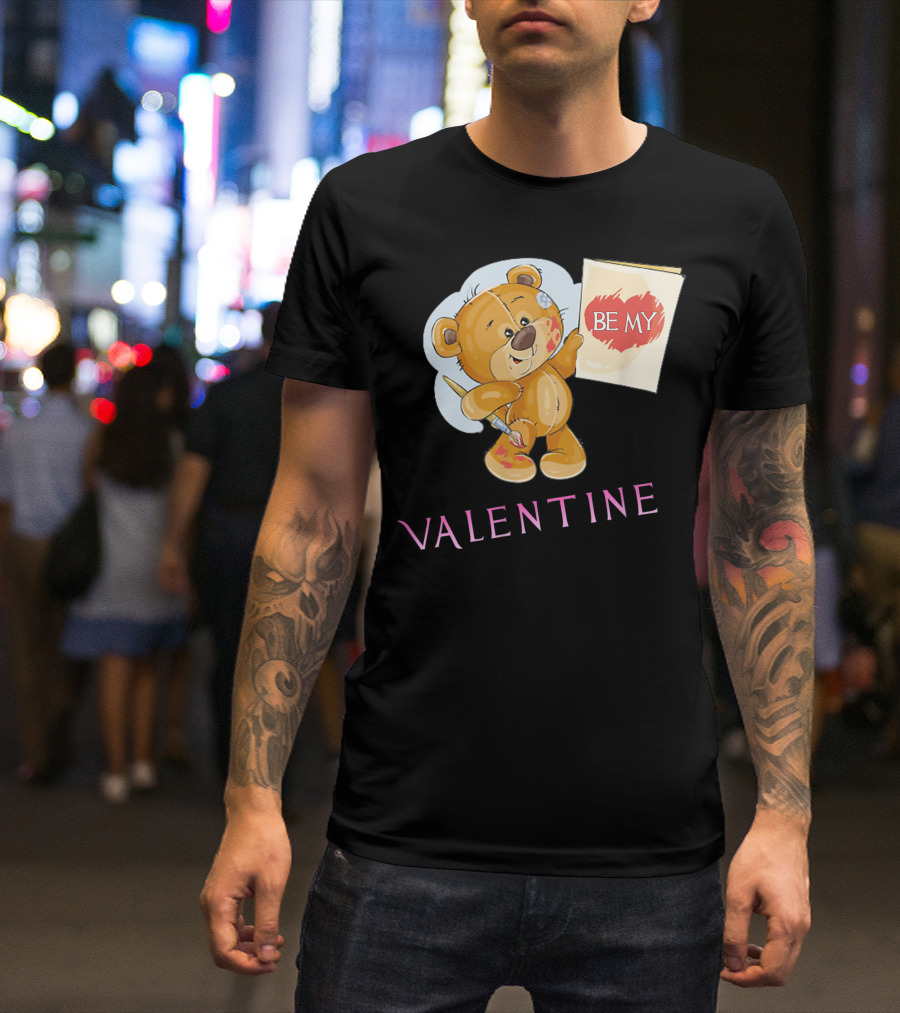 Be My Valentine Plush Bear With Heart Sign T-Shirt