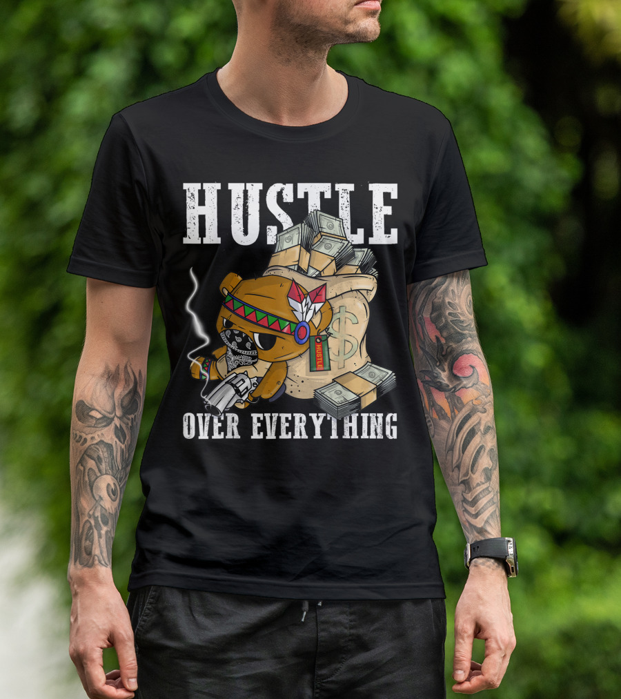 Hustle Bear Over Everything Native American Spirit Money Gun T-Shirt