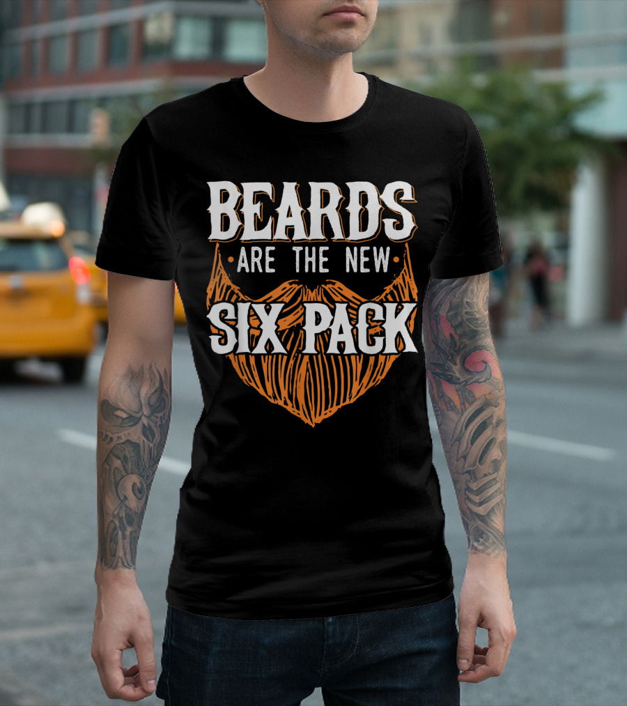 Beards Are The New Six Pack Beard Lover Uncle T-Shirt