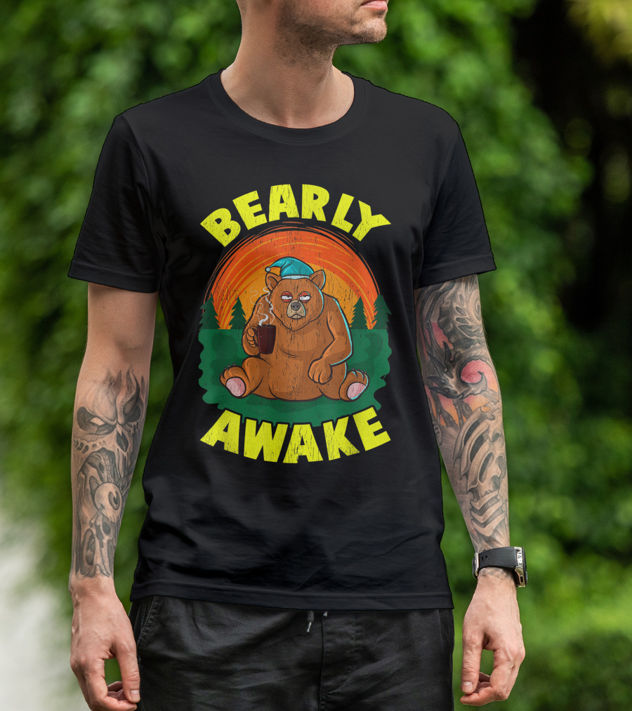 Bearly Awake Sleeping Bear With Coffee And Sleep Cap T-Shirt
