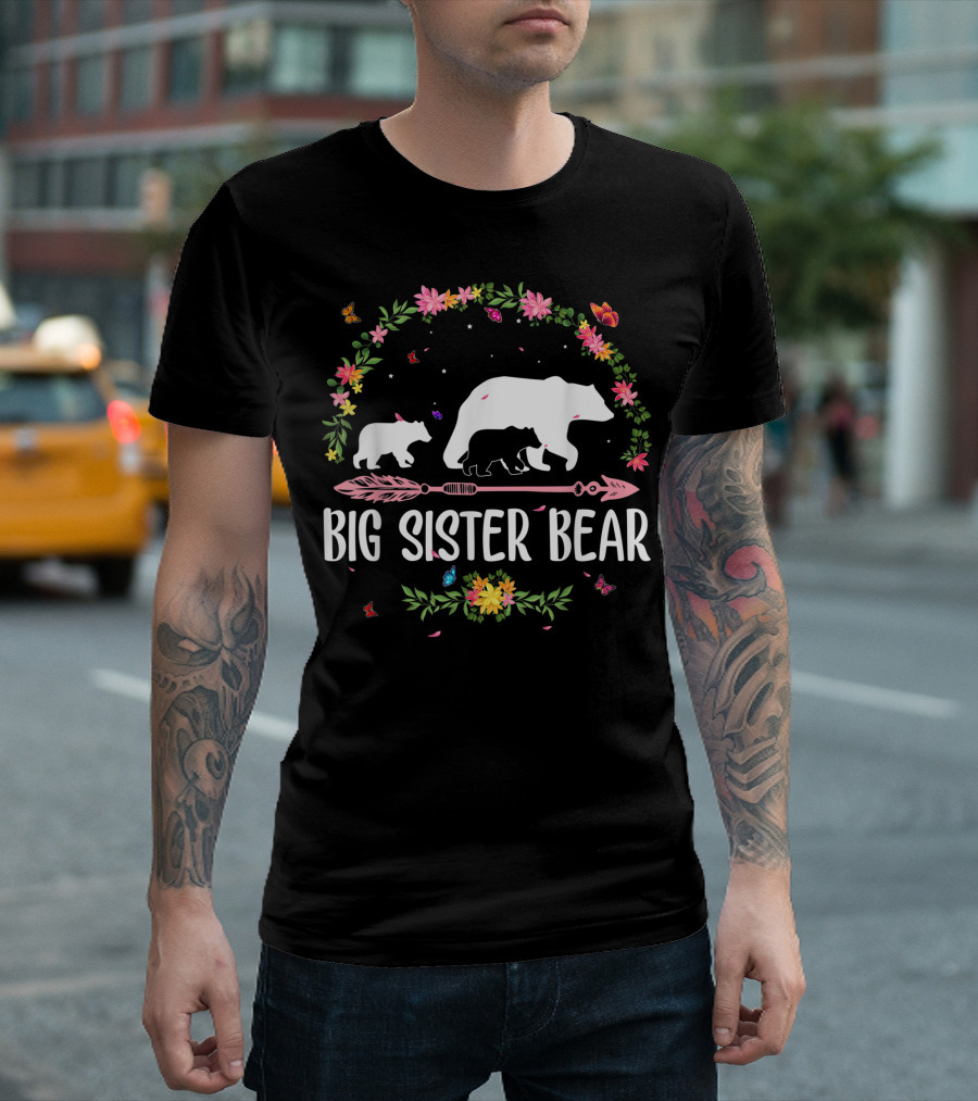 Big Sister Bear Family Flower Wreath With Butterflies And Arrow T-Shirt