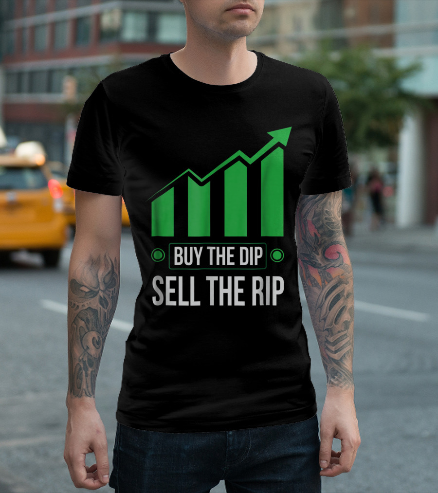 Buy the Dip Sell the Rip Stock Bitcoin Crypto Swing Trader T-Shirt