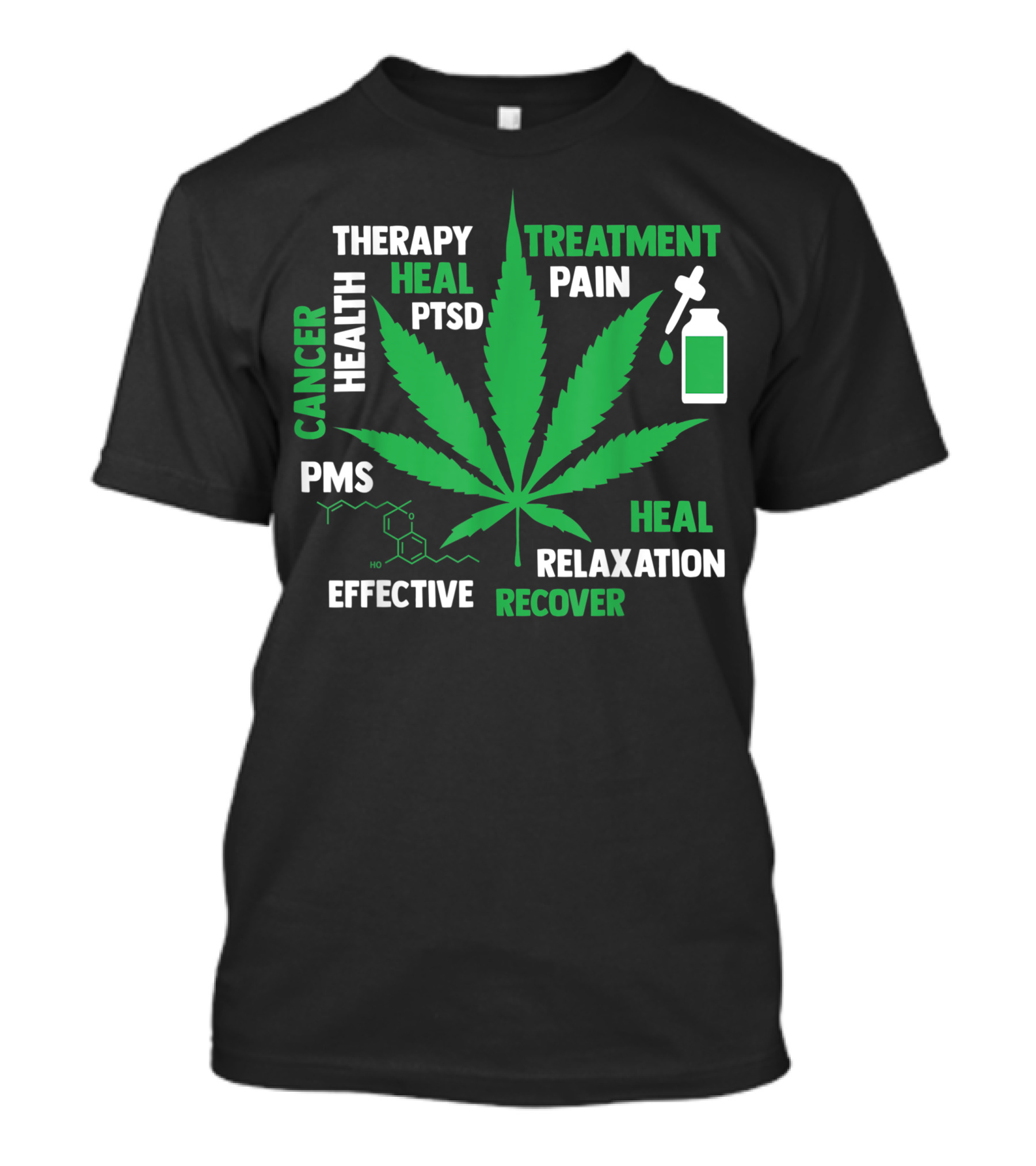 Cbd Oil Cannabinoid Hemp Heals Therapy Cancer Health Treatment Pain PTSD Relaxation Recovery PMS T-Shirt
