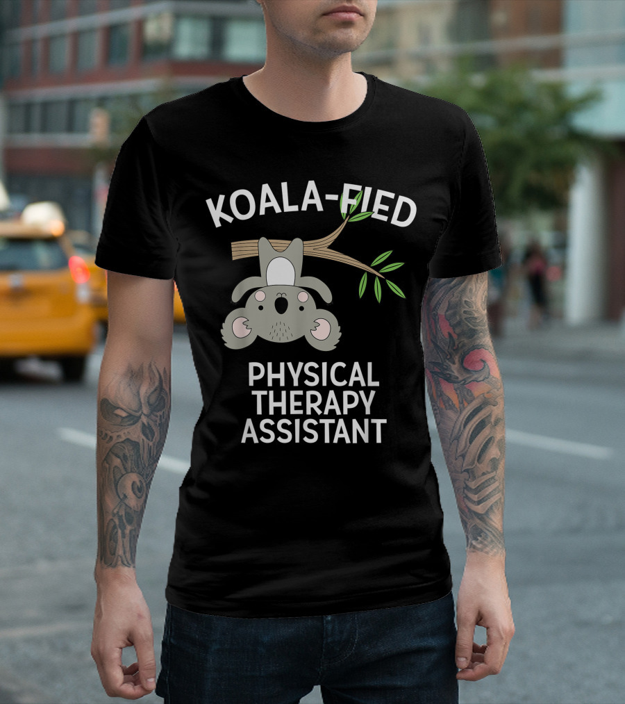 Koala-Fied Physical Therapy Assistant Cute Koala Pt Pun T-Shirt
