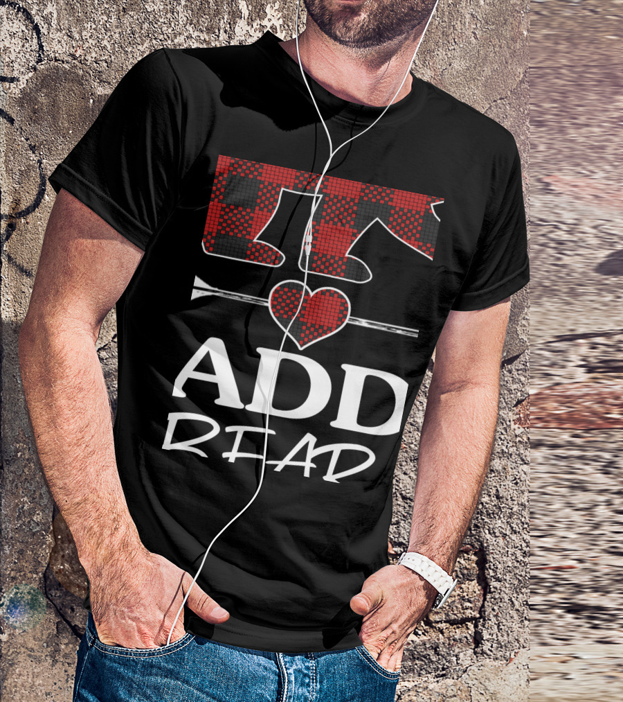 Daddy Bear Red Plaid Buffalo Heart Paddle ADD READ T-Shirt
