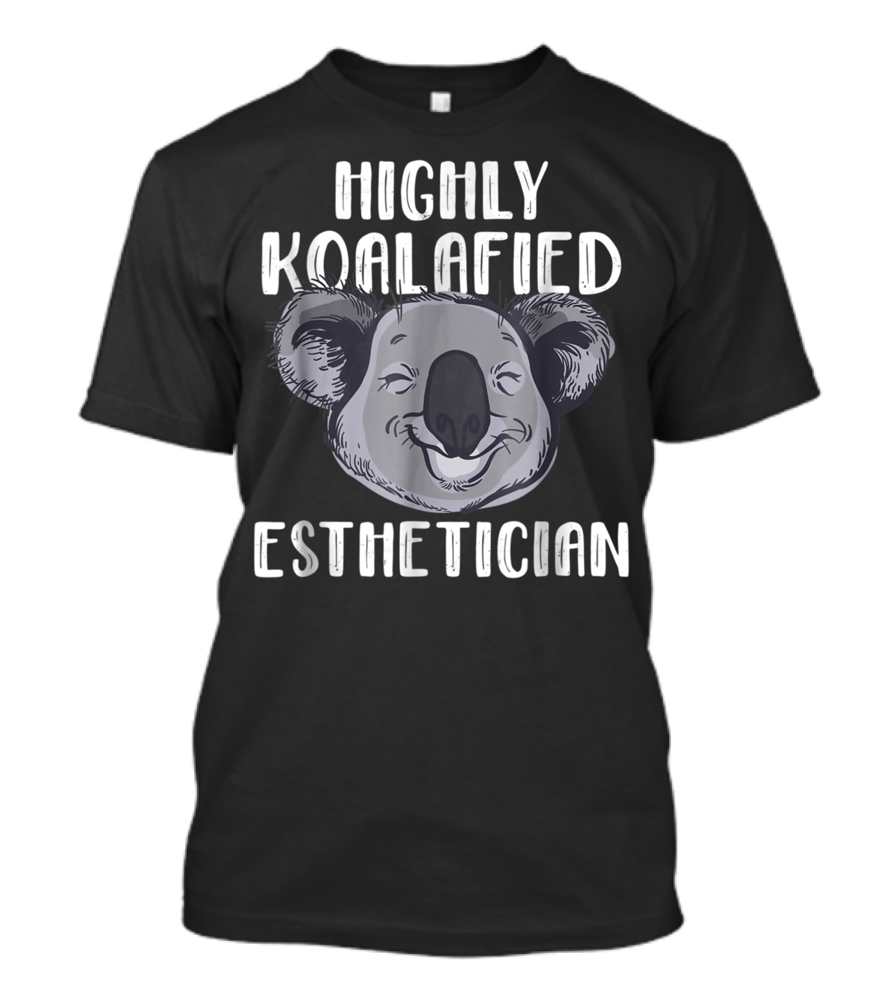 Highly Koalafied Esthetician T-Shirt