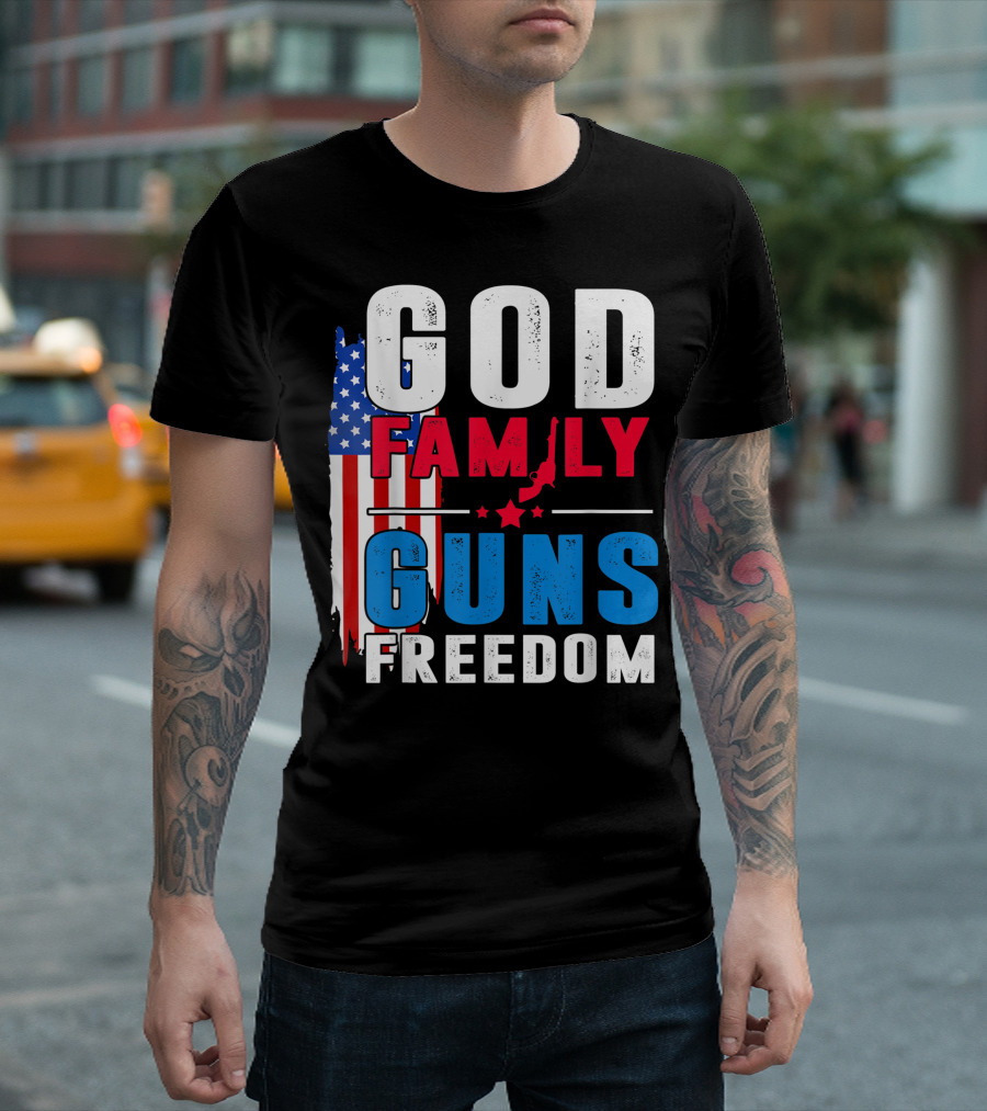 God Family Guns Freedom 2nd Amendment Flag Patriotic USA T-Shirt