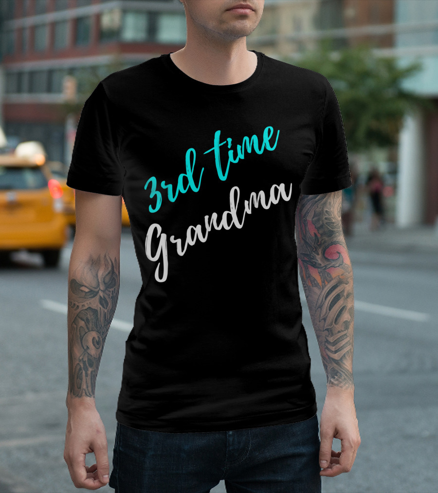 3rd Time Grandma T-Shirt