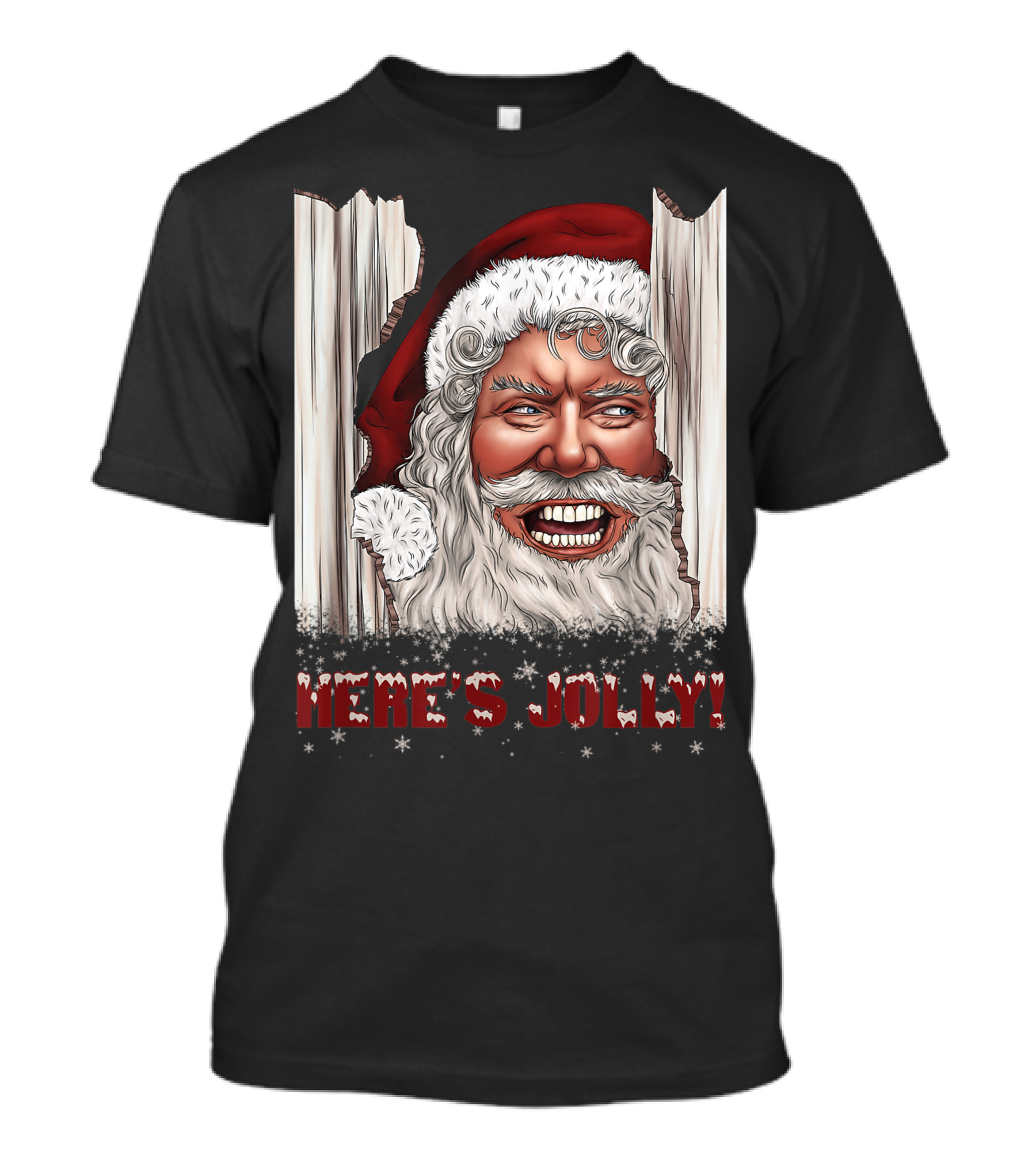 Here's Jolly Santa Claus Horror Hilarious T-Shirt