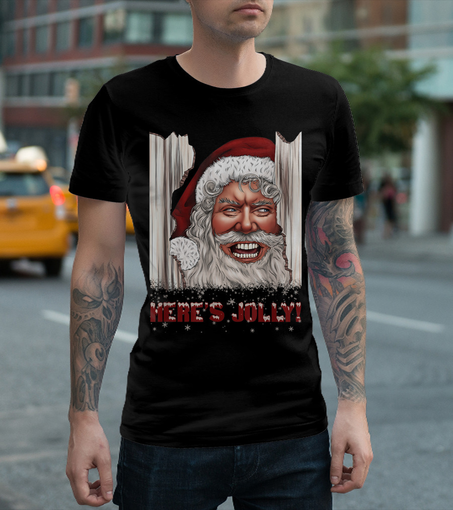 Here's Jolly Santa Claus Horror Hilarious T-Shirt