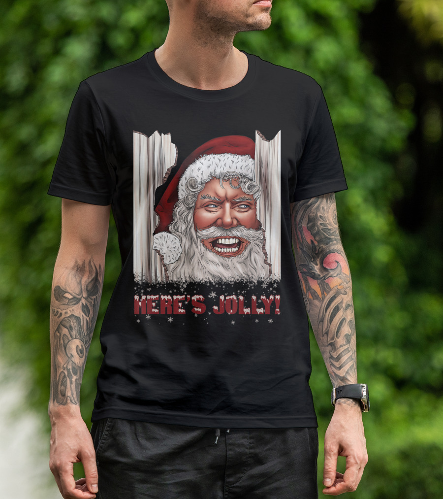 Here's Jolly Santa Claus Horror Hilarious T-Shirt