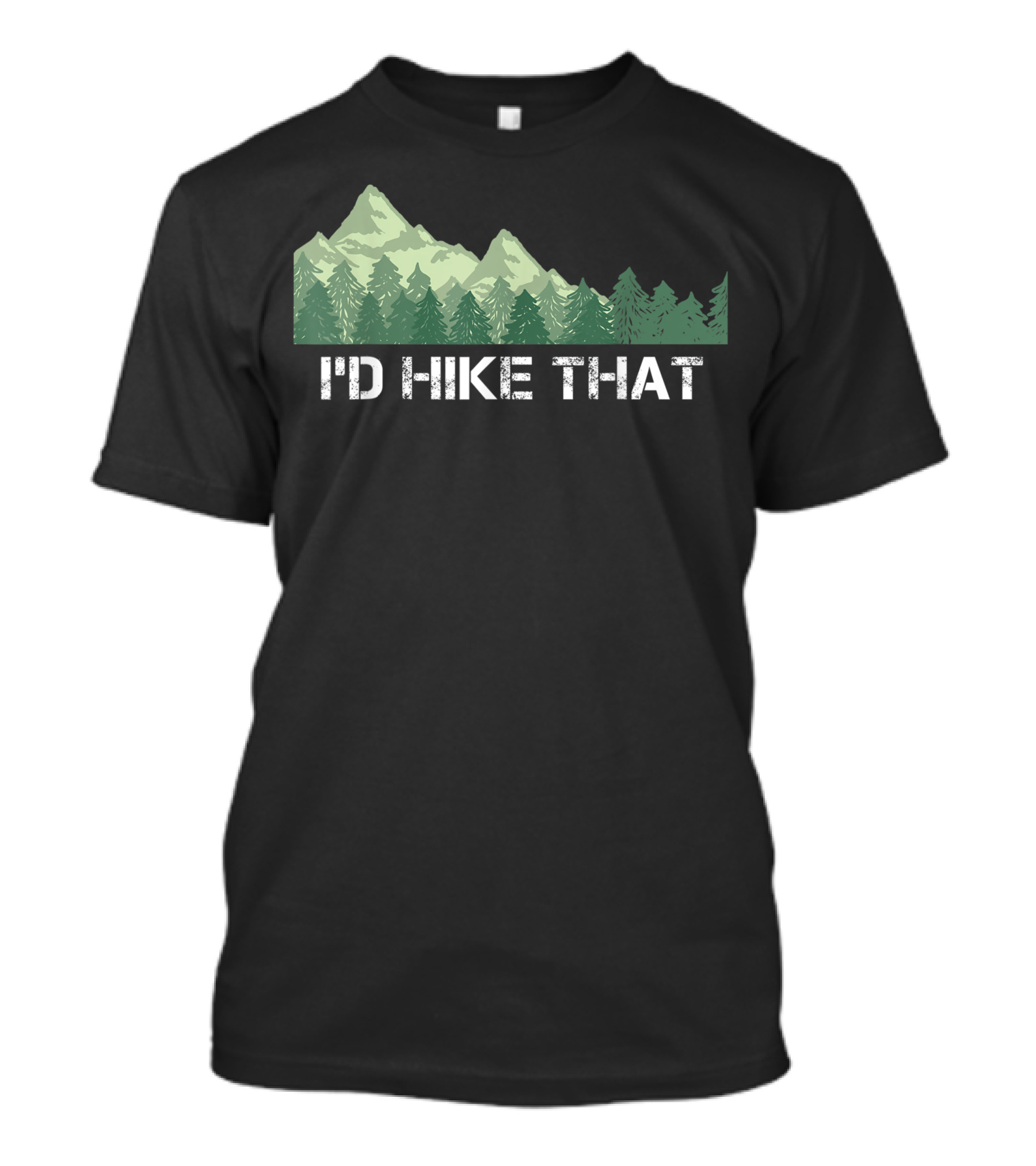 I'd Hike That Mountain Forest Outdoor Camping T-Shirt