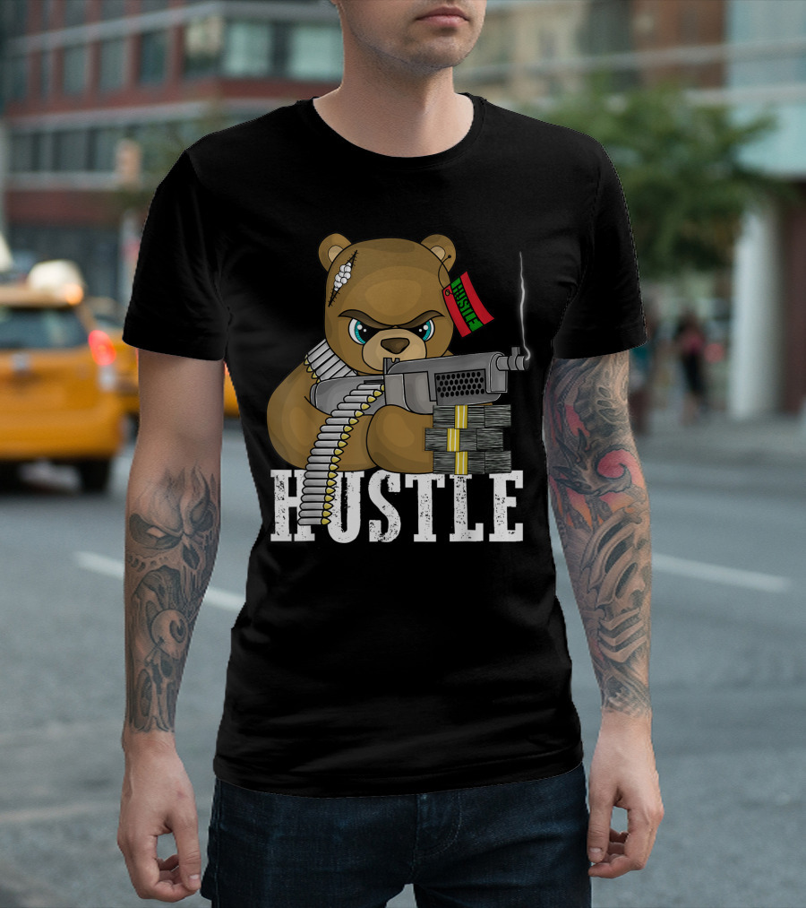 Hustle Teddy Bear Armed Entrepreneur Business Hip Hop Lover T-Shirt