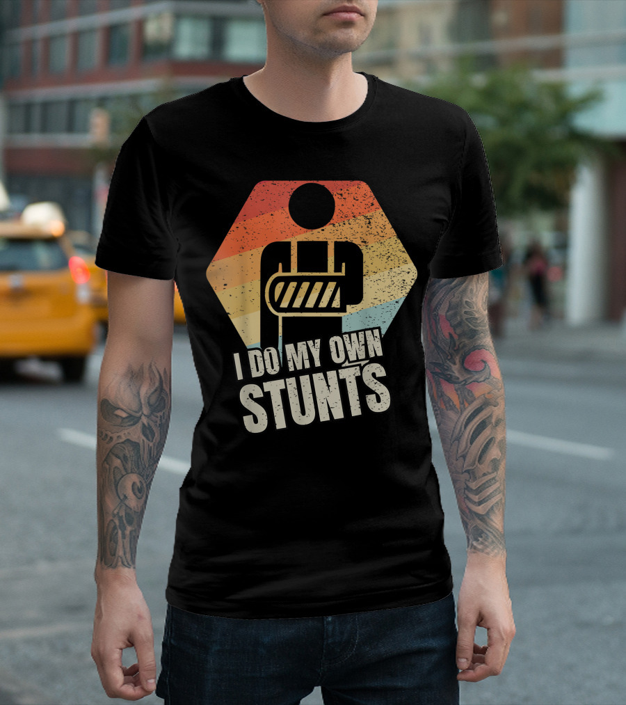 I Do My Own Stunts Broken Arm Injury Retro T-Shirt