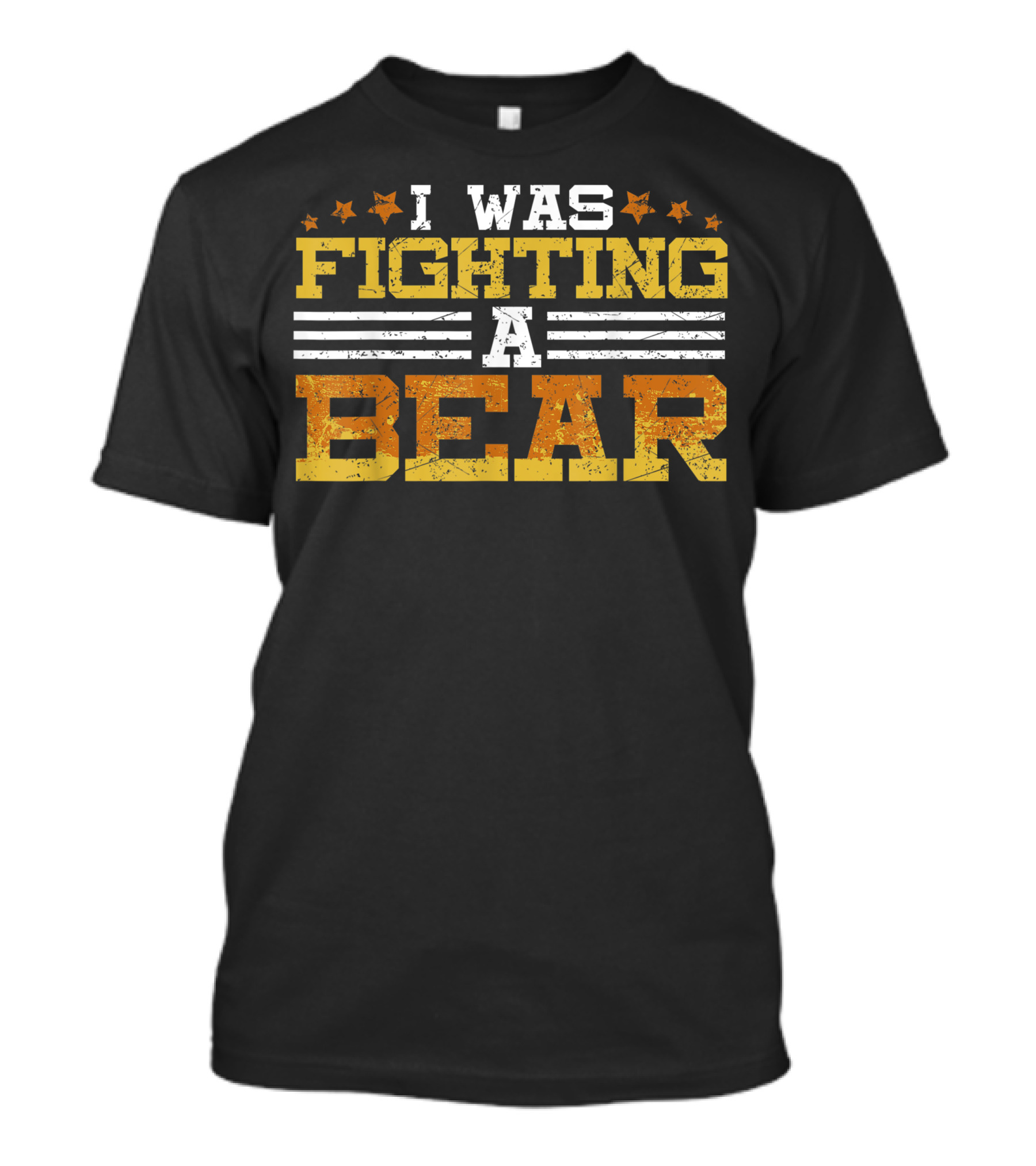 I Was Fighting A Bear Injury Recovery T-Shirt