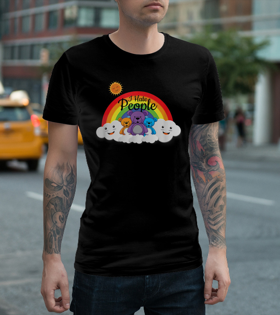 I Hate People Sarcastic Introvert Rainbow Bear With Happy Clouds And Sun T-Shirt