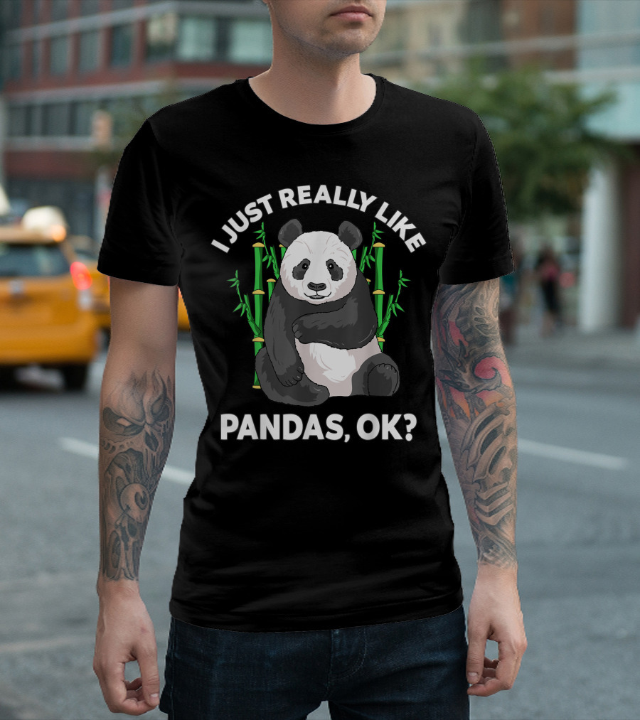 I Just Really Like Pandas Ok Cute Panda Bamboo T-Shirt