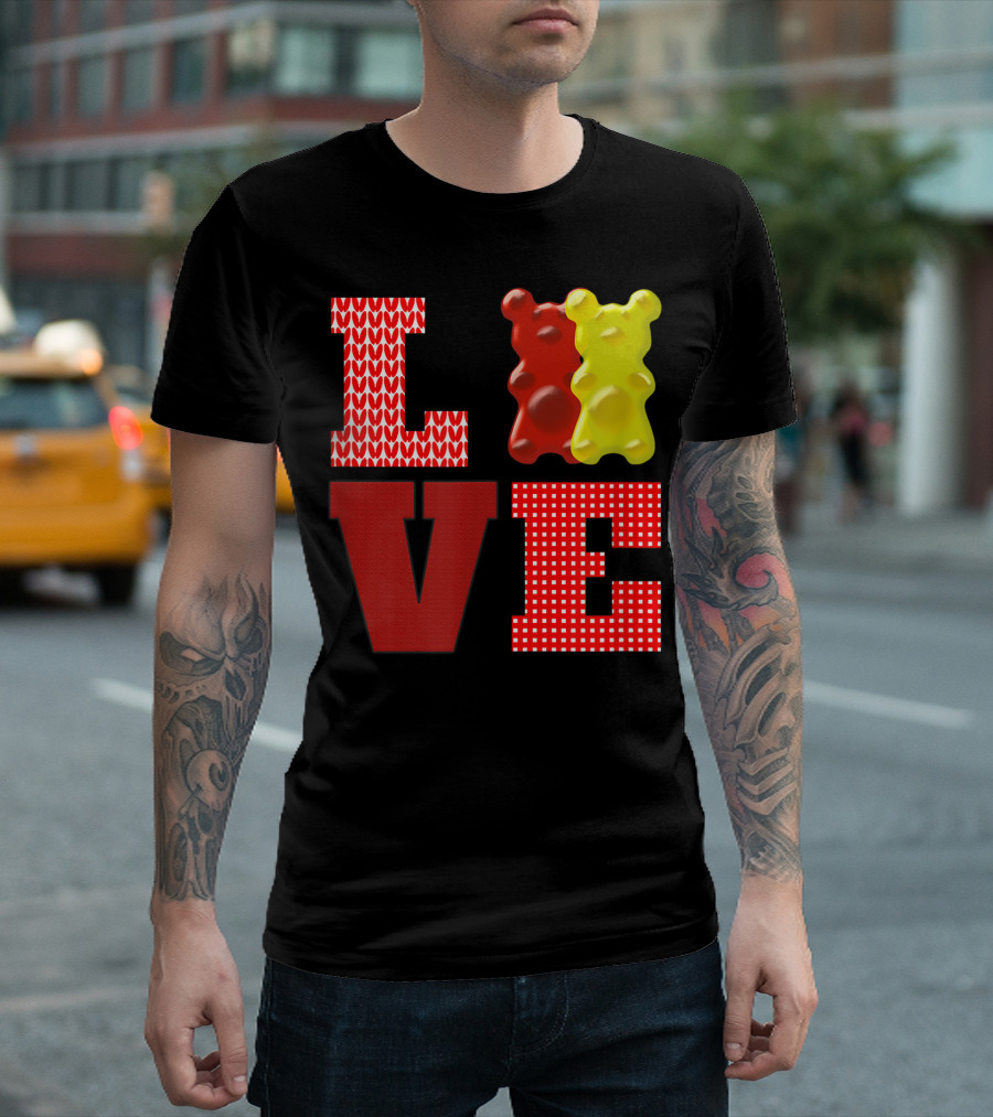 LOVE Gummy Bears Gummy Bear T-Shirt