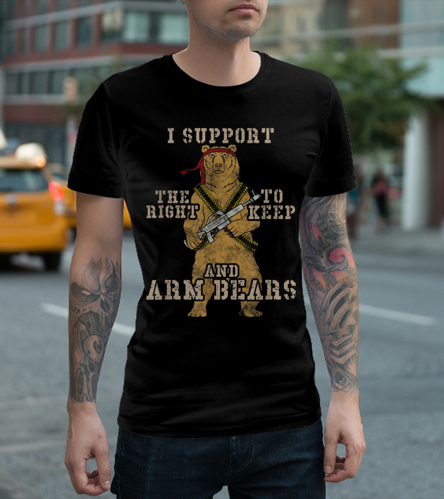 I Support The Right To Keep And Arm Bears T-Shirt