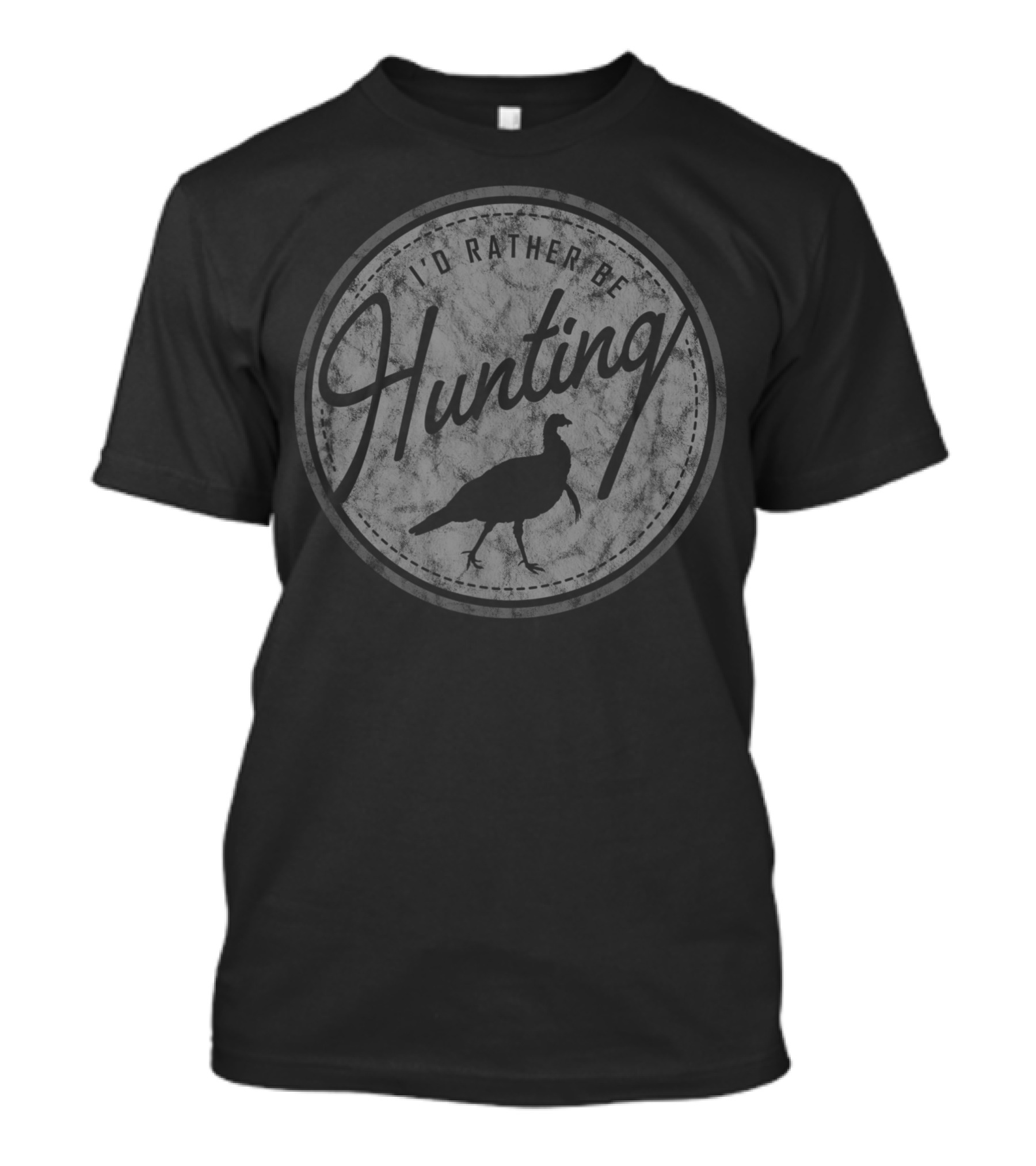 I'd Rather Be Hunting Turkey T-Shirt