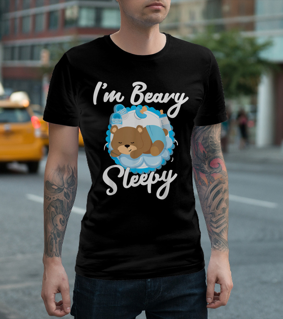 I'm Beary Sleepy Bear Naptime ABDL Bedtime Beary Clothing T-Shirt